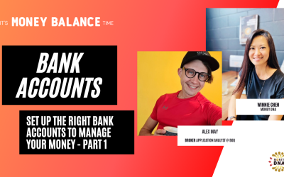BANK ACCOUNT – SET UP THE RIGHT BANK ACCOUNTS TO MANAGE YOUR MONEY